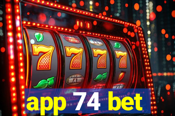 app 74 bet